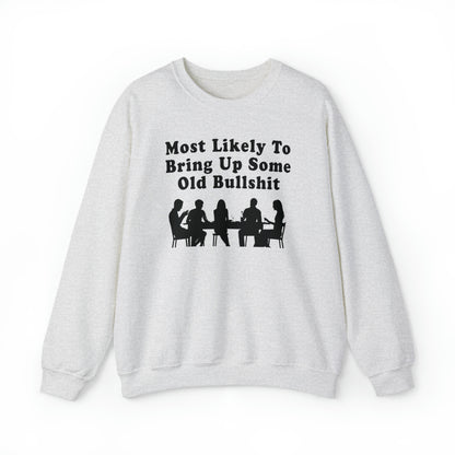 Most Likely to Bring Up B.S. Sweatshirt | Funny Holiday Crewneck | Hilarious Outcast Sweater | Family Reunion Christmas Gift Parody