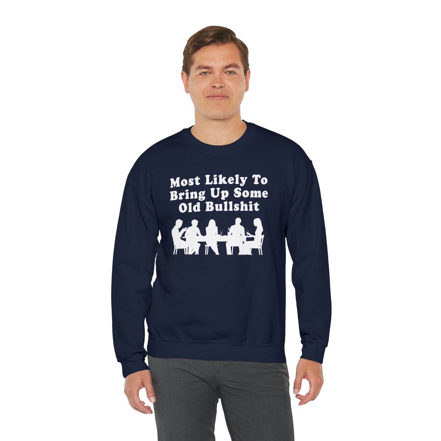 Most Likely to Bring Up B.S. Sweatshirt | Funny Holiday Crewneck | Hilarious Outcast Sweater | Family Reunion Christmas Gift Parody