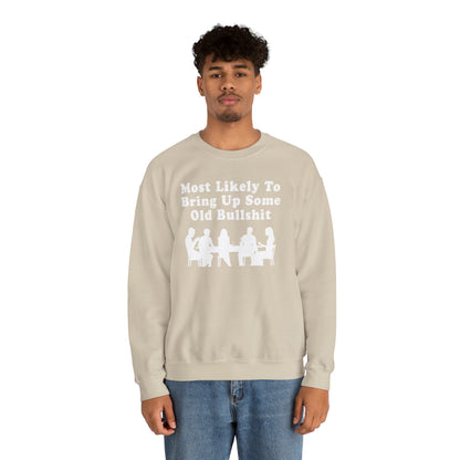 Most Likely to Bring Up B.S. Sweatshirt | Funny Holiday Crewneck | Hilarious Outcast Sweater | Family Reunion Christmas Gift Parody