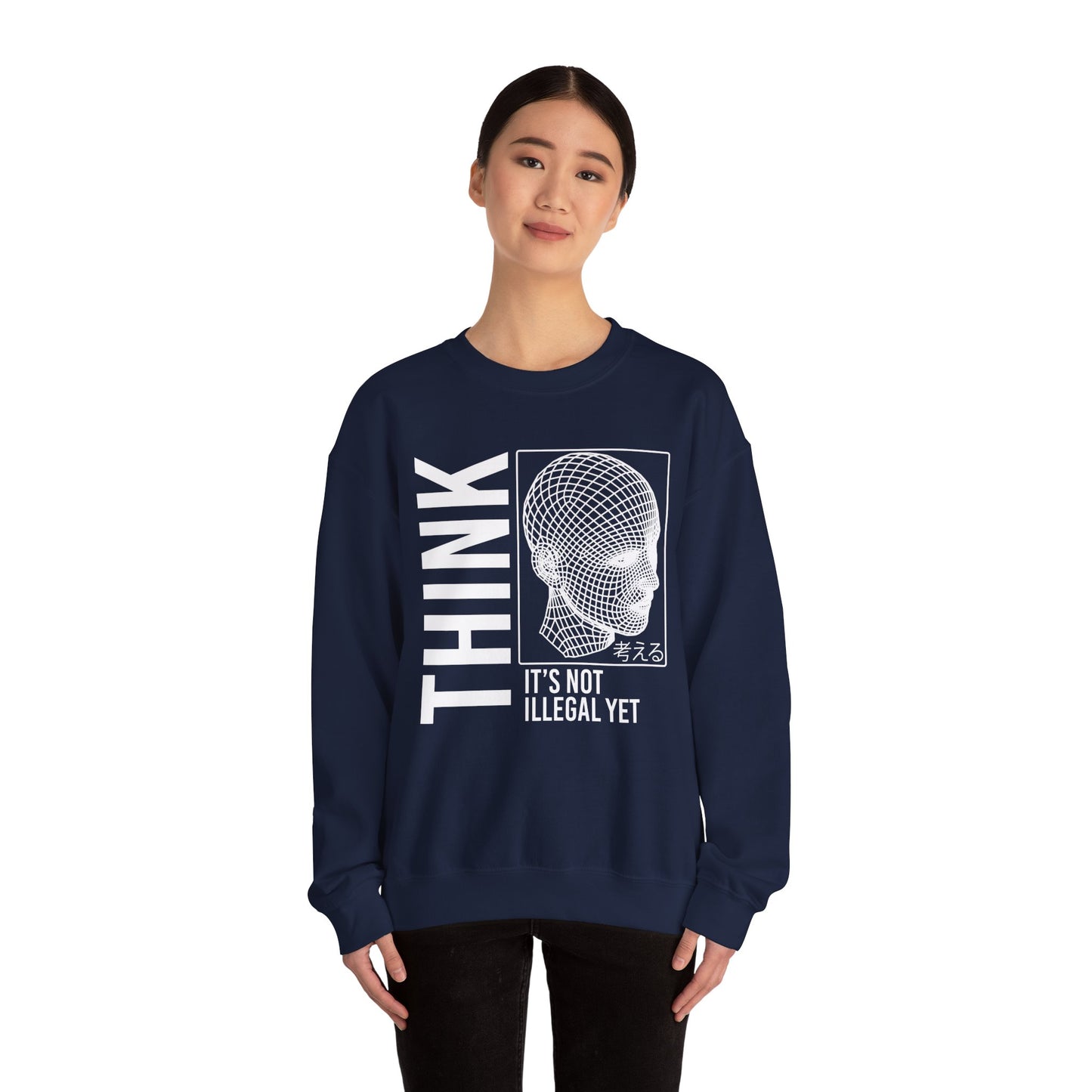 THINK It's Not Illegal Yet - Unisex Heavy Blend Sweatshirt Sweater Streetwear - Cyberpunk Vaporwave Aesthetic