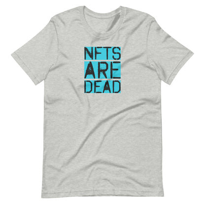 NFTs are Dead Shirt | Non Fungible Token Cryptocurrency Unisex Tee