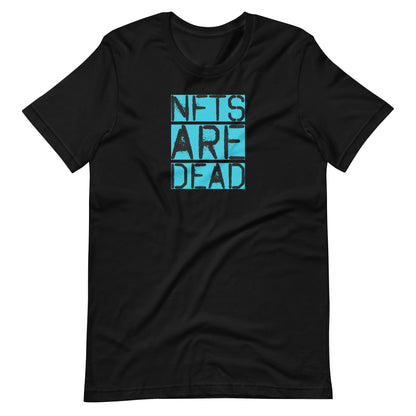 NFTs are Dead Shirt | Non Fungible Token Cryptocurrency Unisex Tee