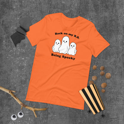 Back on my B.S. Being Spooky Funny Halloween Unisex Tee | Punny All Hallows Eve Ghost Shirt