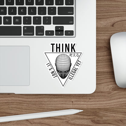 THINK It's Not Illegal Yet Sticker Vinyl | Vaporwave Cyberpunk Aesthetic V2 | Typography Wireframe 2x2"-6x6"