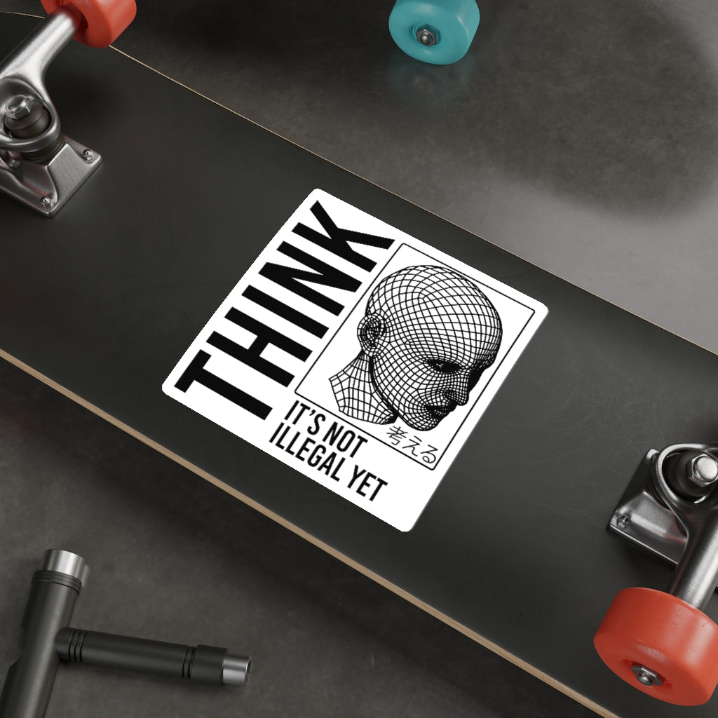 THINK It's Not Illegal Yet Sticker Vinyl | Vaporwave Cyberpunk Aesthetic | Typography Wireframe 2x2-6x6