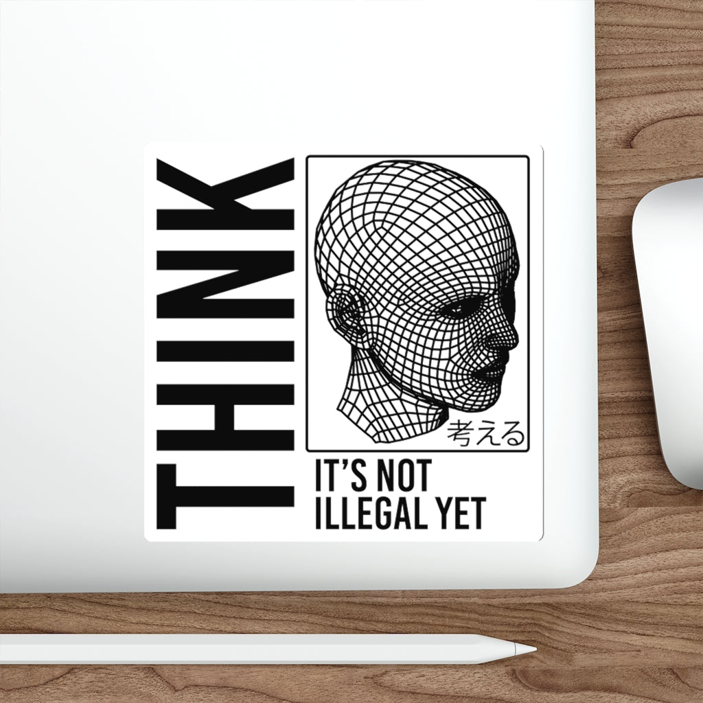 THINK It's Not Illegal Yet Sticker Vinyl | Vaporwave Cyberpunk Aesthetic | Typography Wireframe 2x2-6x6