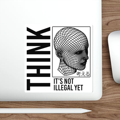 THINK It's Not Illegal Yet Sticker Vinyl | Vaporwave Cyberpunk Aesthetic | Typography Wireframe 2x2-6x6