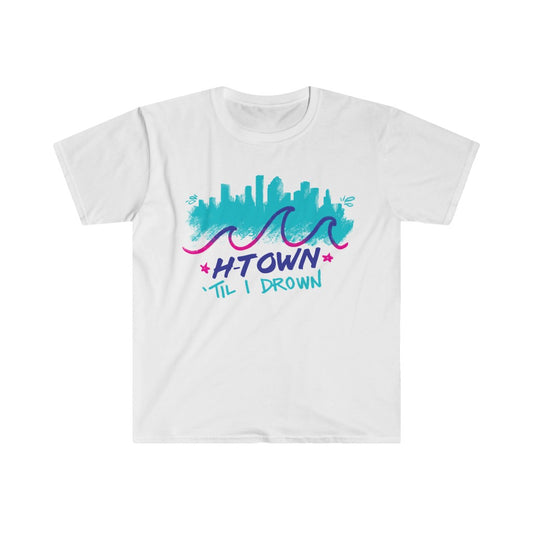 Houston H-Town Til I Drown Unisex Shirt S-3XL - Gildan 64000