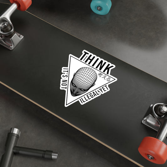 THINK It's Not Illegal Yet Sticker Vinyl | Vaporwave Cyberpunk Aesthetic V2 | Typography Wireframe 2x2"-6x6"