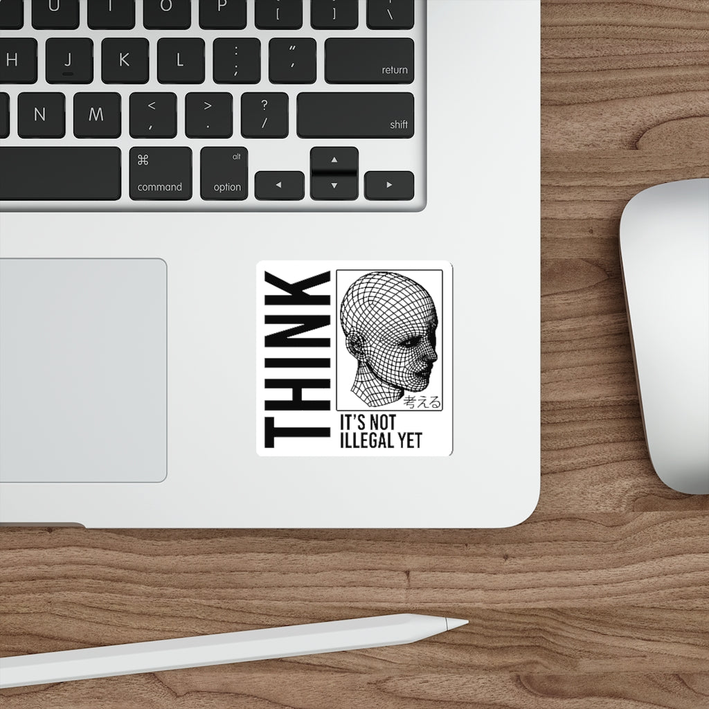 THINK It's Not Illegal Yet Sticker Vinyl | Vaporwave Cyberpunk Aesthetic | Typography Wireframe 2x2-6x6