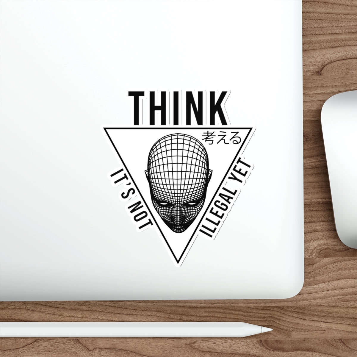 THINK It's Not Illegal Yet Sticker Vinyl | Vaporwave Cyberpunk Aesthetic V2 | Typography Wireframe 2x2"-6x6"