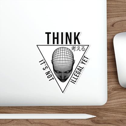 THINK It's Not Illegal Yet Sticker Vinyl | Vaporwave Cyberpunk Aesthetic V2 | Typography Wireframe 2x2"-6x6"