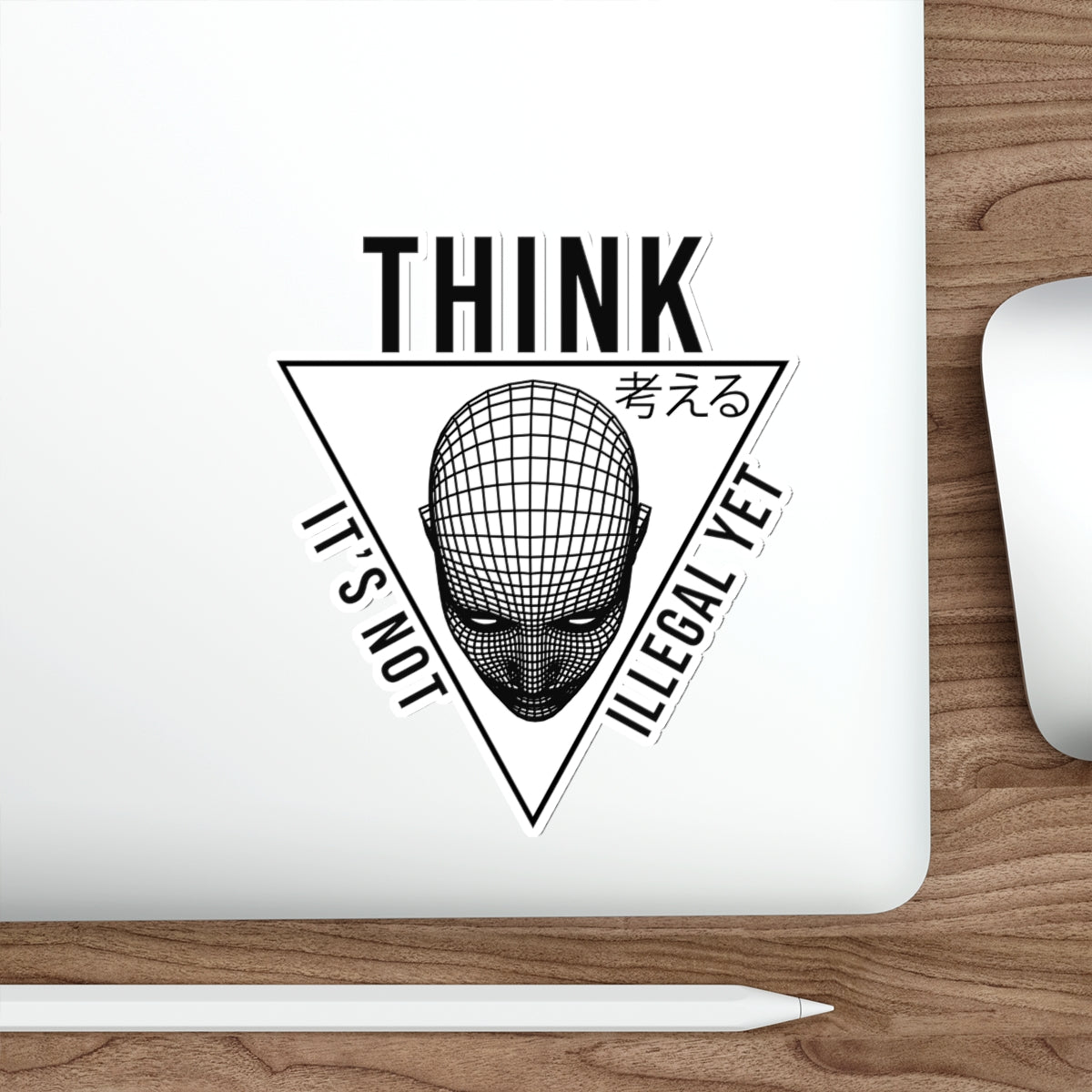 THINK It's Not Illegal Yet Sticker Vinyl | Vaporwave Cyberpunk Aesthetic V2 | Typography Wireframe 2x2"-6x6"