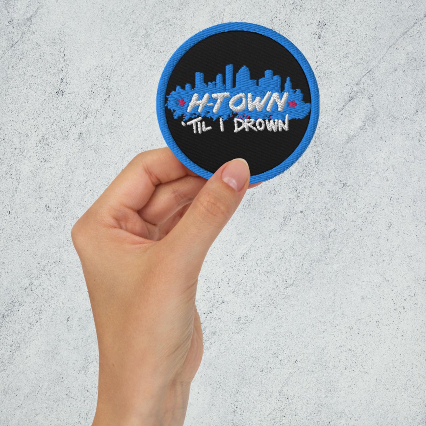 HTown Til I Drown 3" Patch | Embroidered Houston HTX Decor