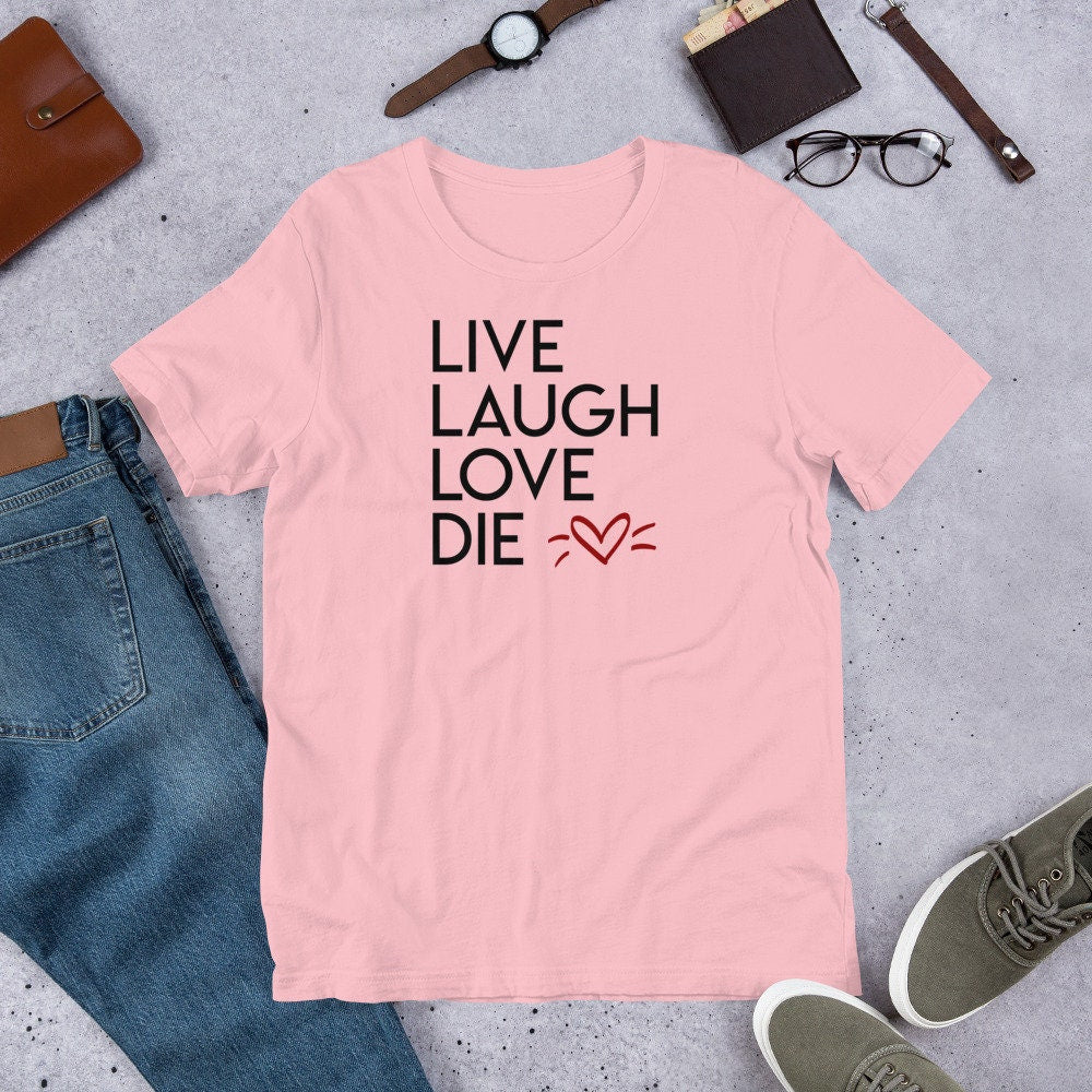 Live Laugh Love Die <3 Shirt | Emo Goth Wear