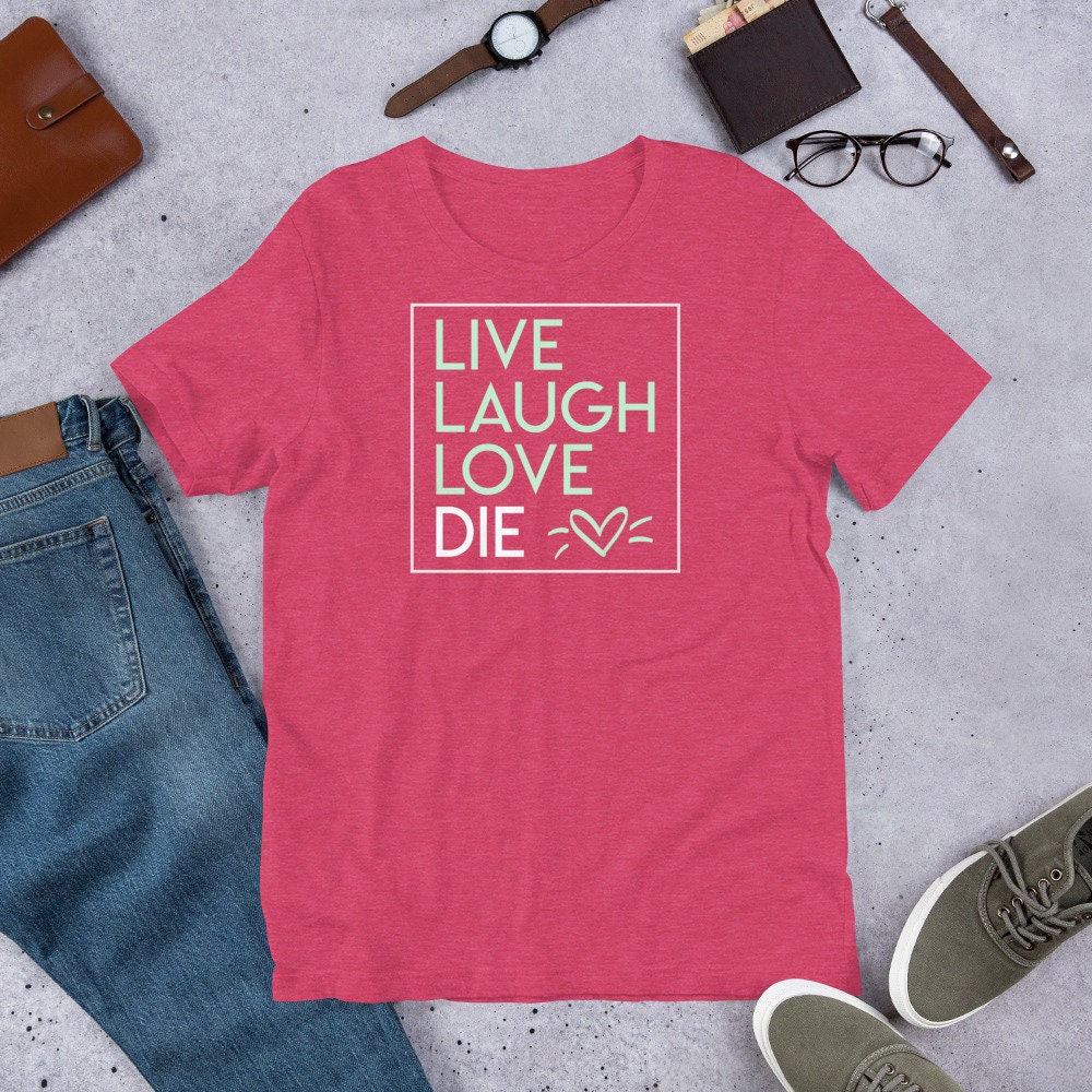 Live Laugh Love Die <3 Shirt | Emo Goth Wear