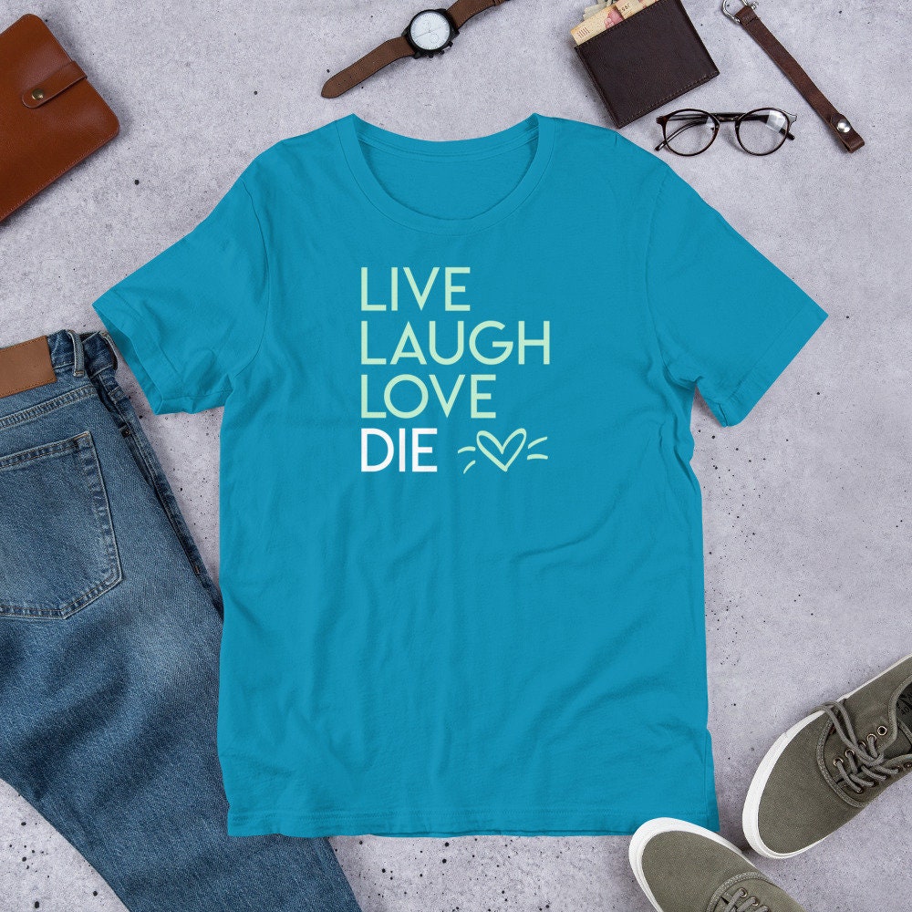 Live Laugh Love Die <3 Shirt | Emo Goth Wear