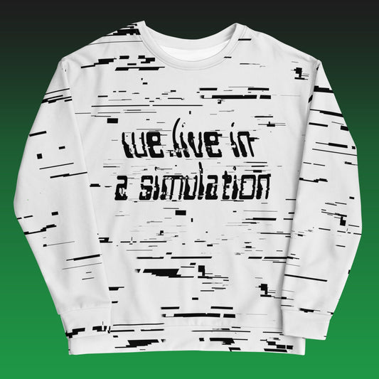 We Live In A Simulation Sweatshirt | Matrix Sims Unisex Cyberpunk Glitch Sweater