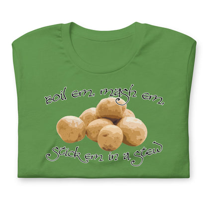 POTATOES Boil Em Mash Em Stick em in a Stew Fantasy Lord Shirt | Stew Funny Tee