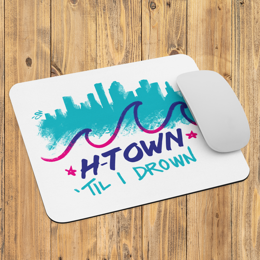 Houston Htown Til I Drown Mouse Pad 8.7"x7.1" | Houston Screwston Retro 90's HTX Texas Office Decoration