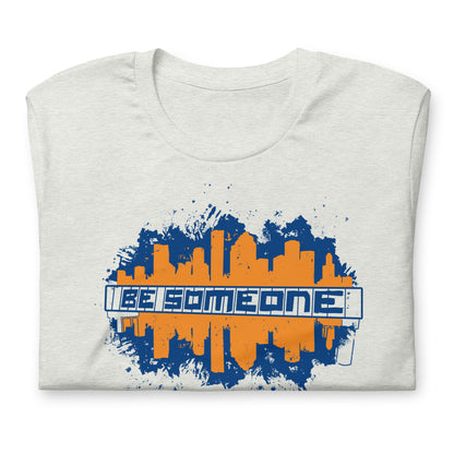 BE SOMEONE Shirt Houston Skyline | HTX Htown Graffiti Unisex Tee S-4XL | Orange City Version