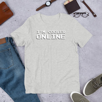 I'm Cooler Online Shirt - Version 2 | Funny Gamer Nerd Apparel