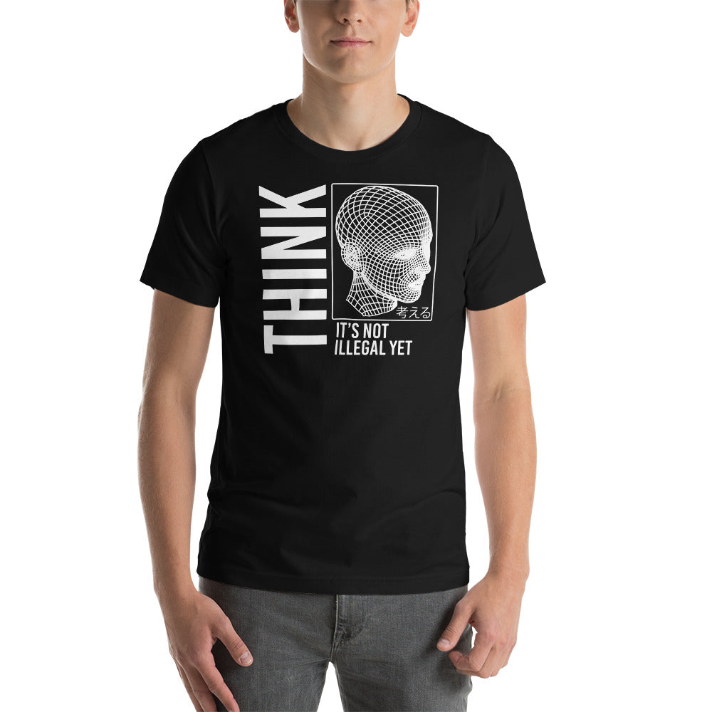 THINK It's Not Illegal (Yet) Shirt | Vaporwave Cyberpunk Aesthetic | Typography Wireframe Tshirt Unisex S-4XL