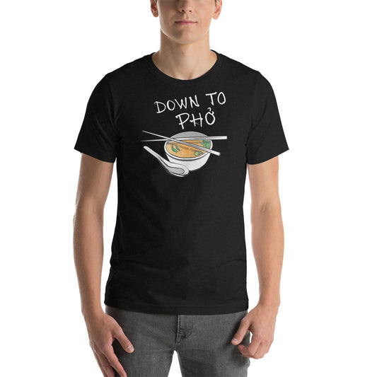 Down to Phó Shirt - Kitchen Cooking Themed | Vietnamese Pho Soup Noodles