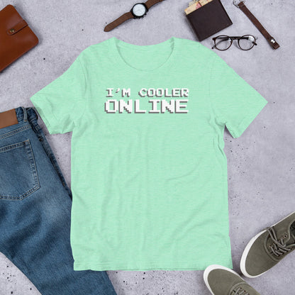 I'm Cooler Online Shirt - Version 2 | Funny Gamer Nerd Apparel