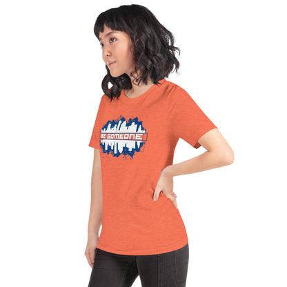 BE SOMEONE Shirt Houston Skyline | HTX Htown Graffiti Unisex Tee S-2XL | Orange Version