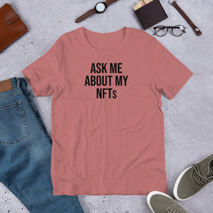 Ask Me About My NFTs Shirt | Apparel for Crypto Artists and Collectors