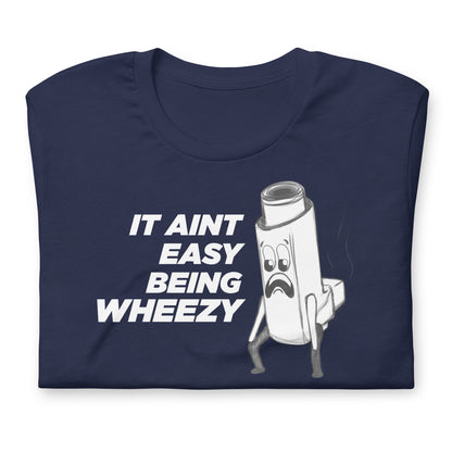 Aint Easy Being Wheezy Asthma Shirt | Funny Inhaler Tee for Asthmatics