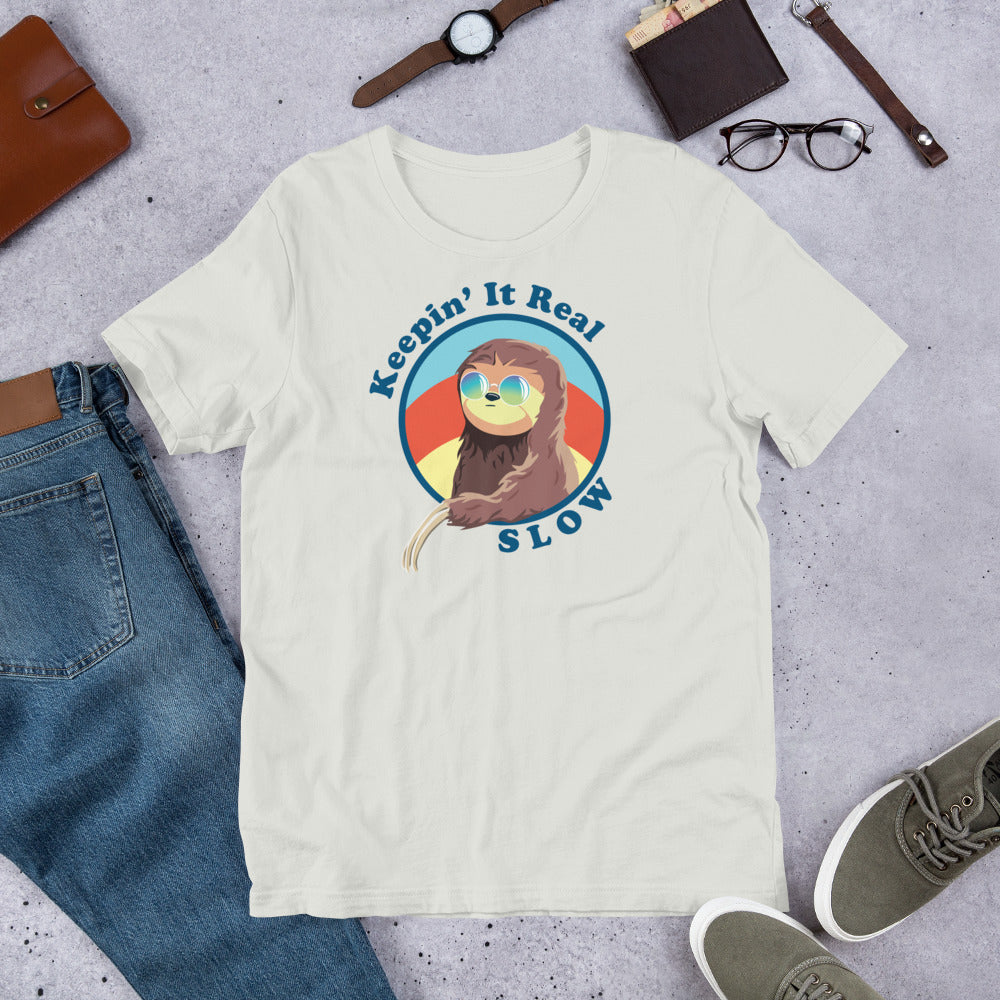 Keepin' It Real Slow Sloth Unisex T-Shirt - Bella Canvas