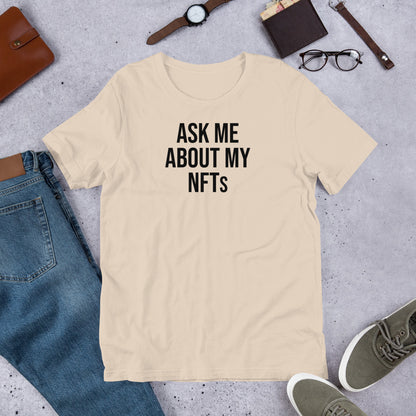 Ask Me About My NFTs Shirt | Apparel for Crypto Artists and Collectors