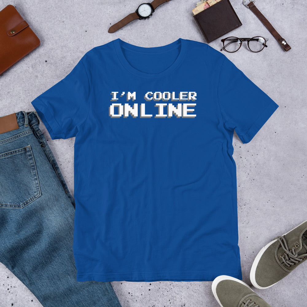 I'm Cooler Online Shirt - Version 2 | Funny Gamer Nerd Apparel