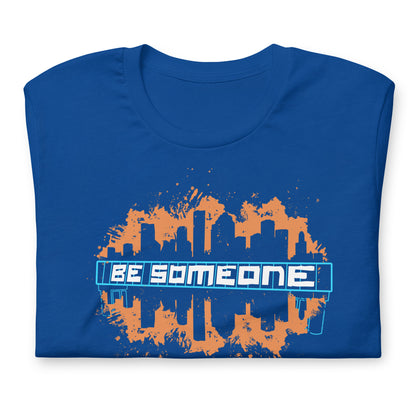 BE SOMEONE Shirt Houston Skyline | HTX Htown Graffiti Unisex Tee S-4XL