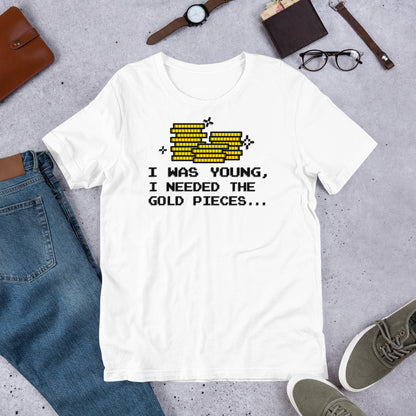 Needed The Gold Pieces Shirt | Nerdy Geeky Gamer Apparel