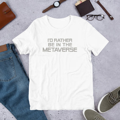 I'd Rather Be in the Metaverse Shirt | Unisex Crypto NFT Non-fungible Token Blockchain Tee