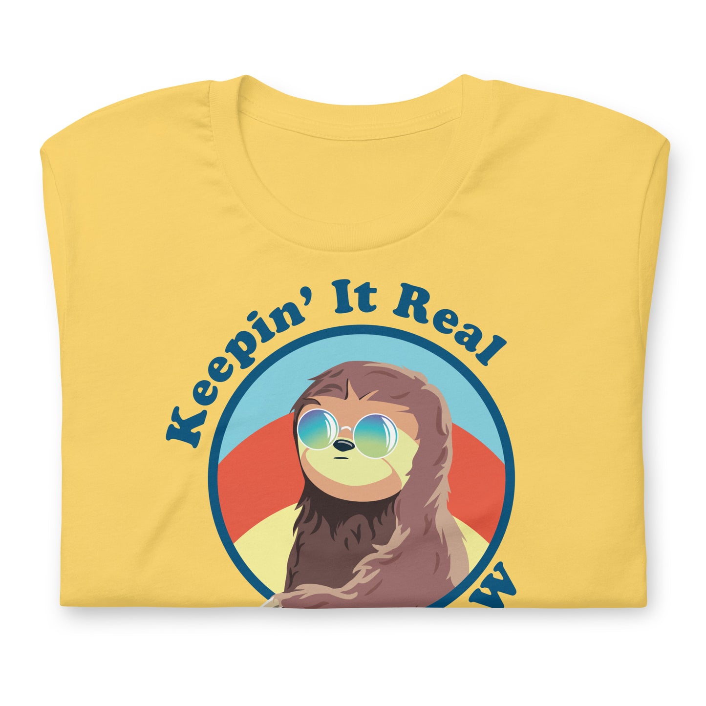 Keepin' It Real Slow Sloth Unisex T-Shirt - Bella Canvas